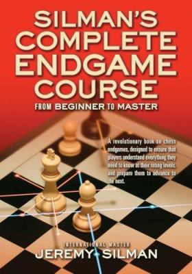 Silman's complete endgame course : from beginner to master cover image