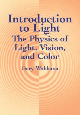 Introduction to light : the physics of light, vision, and color cover image