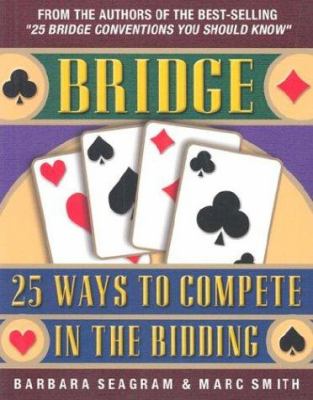 Bridge : 25 ways to compete in the bidding cover image