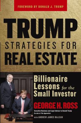 Trump strategies for real estate : billionaire lessons for the small investor cover image