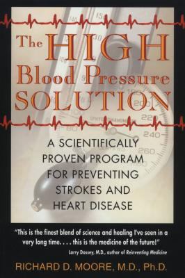 The high blood pressure solution : a scientifically proven program for preventing strokes and heart disease cover image