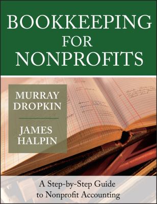 Bookkeeping for nonprofits : a step-by-step guide to nonprofit accounting cover image
