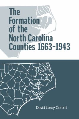 The formation of the North Carolina counties, 1663-1943 cover image