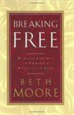 Breaking free : making liberty in Christ a reality in life cover image
