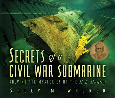 Secrets of a Civil War submarine : solving the mysteries of the H.L. Hunley cover image
