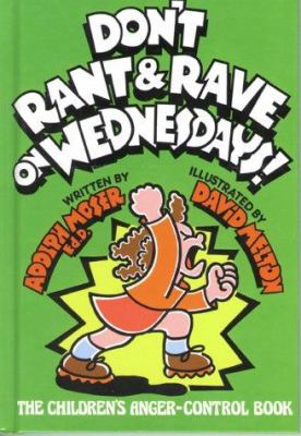 Don't rant & rave on Wednesdays! : the children's anger-control book cover image