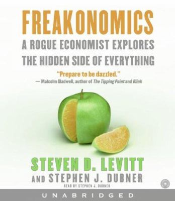 Freakonomics a rogue economist explores the hidden side of everything cover image