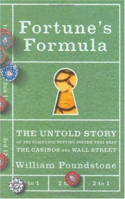 Fortune's formula : the untold story of the scientific betting system that beat the casinos and Wall Street cover image