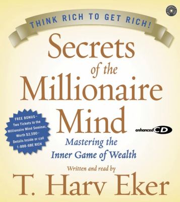 Secrets of the millionaire mind [mastering the inner game of wealth] cover image