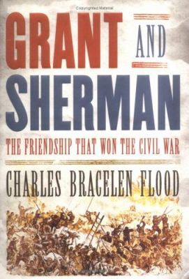 Grant and Sherman : the friendship that won the Civil War cover image