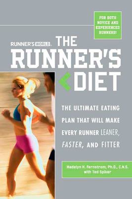 Runner's world, the runner's diet : the ultimate eating plan that will make every runner (and walker) leaner, faster, and fitter cover image