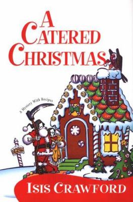 A catered Christmas : a mystery with recipes cover image