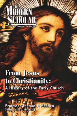 From Jesus to Christianity a history of the early church cover image