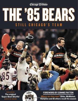 The '85 Bears : still Chicago's team cover image