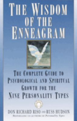 The wisdom of the enneagram : the complete guide to psychological and spiritual growth for the nine personality types cover image