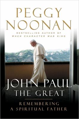 John Paul the great : remembering a spiritual father cover image