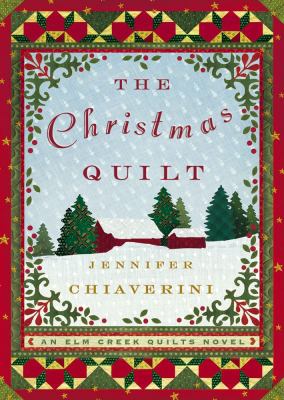 The Christmas quilt : an Elm Creek quilts novel cover image