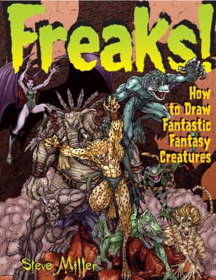 Freaks! : how to draw fantastic fantasy creatures cover image