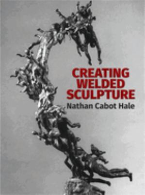 Creating welded sculpture cover image