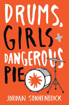 Drums, girls, & dangerous pie cover image