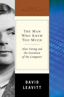 The man who knew too much : Alan Turing and the invention of the computer cover image