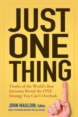 Just one thing : twelve of the world's best investors reveal the one strategy you can't overlook  cover image cdn