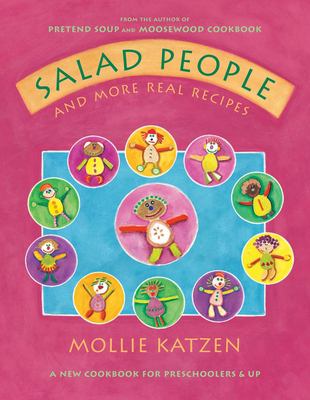 Salad people and more real recipes : a new cookbook for preschoolers & up cover image