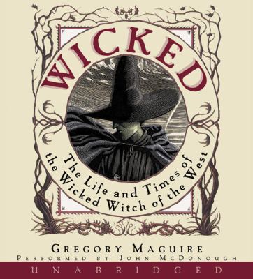 Wicked the life and times of the Wicked Witch of the West cover image