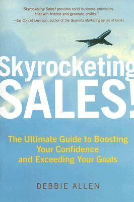 Skyrocketing sales! : the ultimate guide to boosting your confidence and exceeding your goals cover image