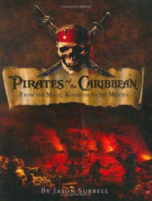 Pirates of the Caribbean : from the Magic Kingdom to the movies cover image