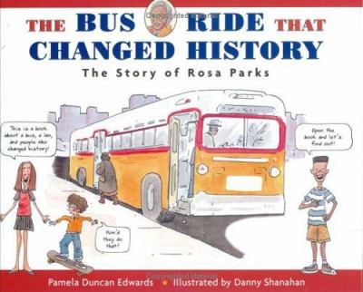 The bus ride that changed history : the story of Rosa Parks cover image