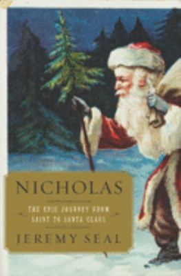 Nicholas : the epic journey from saint to Santa Claus cover image