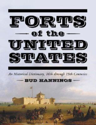 Forts of the United States : an historical dictionary, 16th through 19th centuries cover image