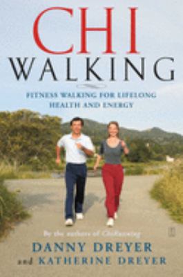 ChiWalking : the five mindful steps for lifelong health and energy cover image