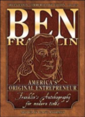 Ben Franklin : America's original entrepreneur : Franklin's autobiography adapted for modern times cover image