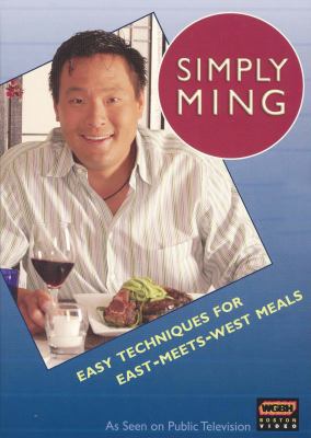 Simply Ming easy techniques for East-meets-West meals cover image