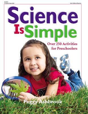 Science is simple : over 250 activities for preschoolers  cover image cdn