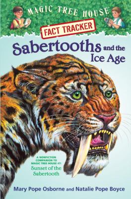 Sabertooths and the ice age : a nonfiction companion to Sunset of the sabertooth cover image