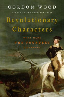 Revolutionary characters : what made the founders different cover image