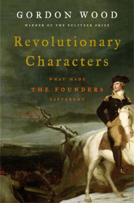 Revolutionary characters : what made the founders different  cover image cdn