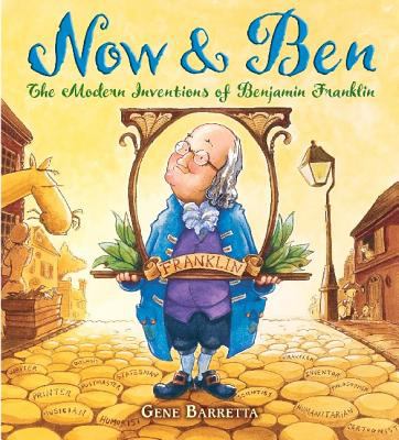 Now & Ben : the modern inventions of Benjamin Franklin cover image