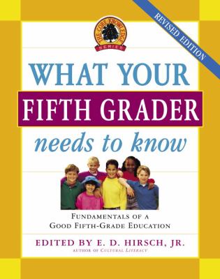 What your fifth grader needs to know : fundamentals of a good fifth-grade education cover image