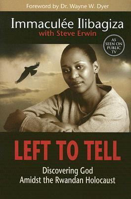 Left to tell : discovering God amidst the Rwandan holocaust cover image