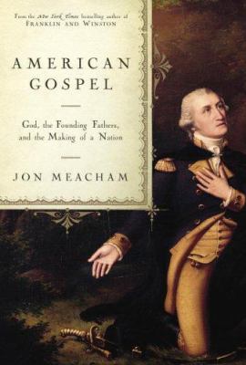 American gospel : God, the founding fathers, and the making of a nation cover image