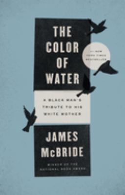 The color of water : a Black man's tribute to his white mother cover image