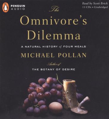 The omnivore's dilemma [a natural history of four meals] cover image