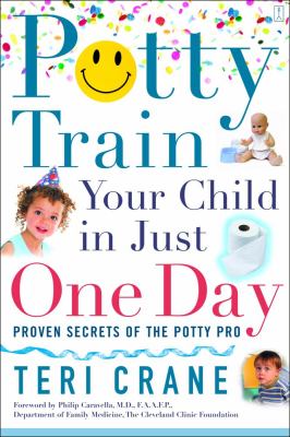 Potty train your child in just one day : proven secrets of the potty pro cover image