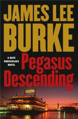 Pegasus descending : a Dave Robicheaux novel cover image