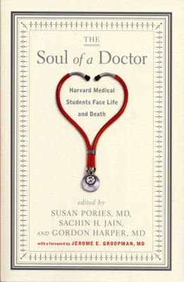 The soul of a doctor : Harvard Medical students face life and death cover image