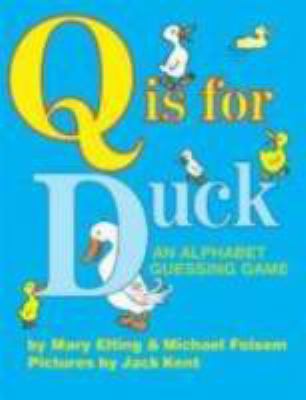Q is for duck : an alphabet guessing game cover image